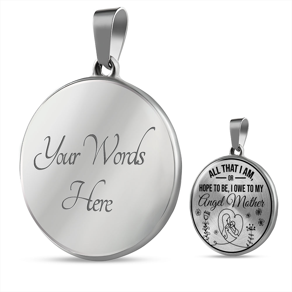 All I Hope to be I Owe You Mom!