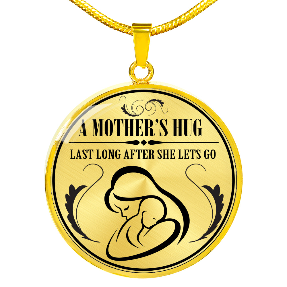 Mother's Hug Lasts Forever!