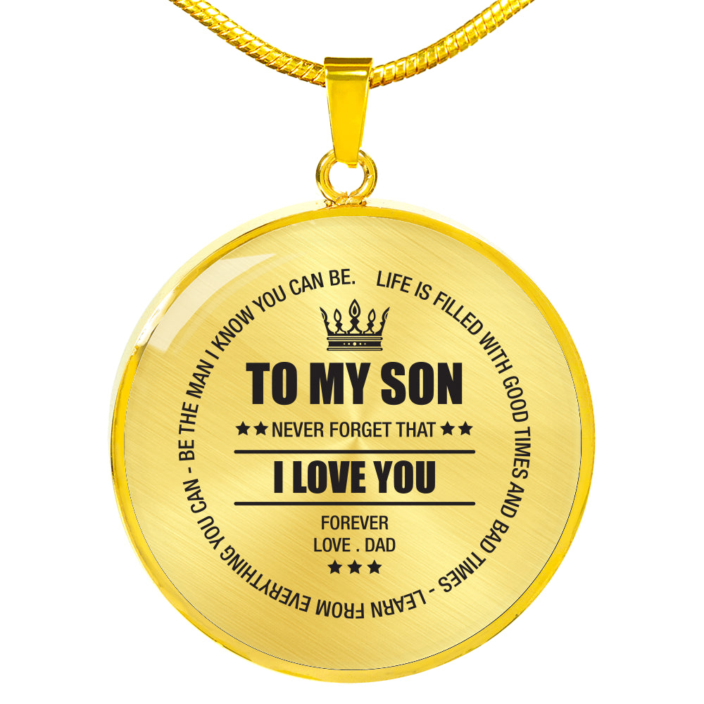 To My Son Never Forget I Love You Necklace!