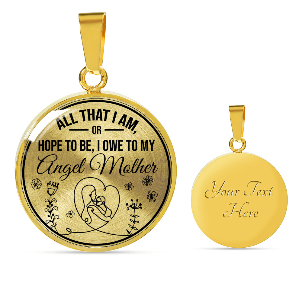 All I Hope to be I Owe You Mom!