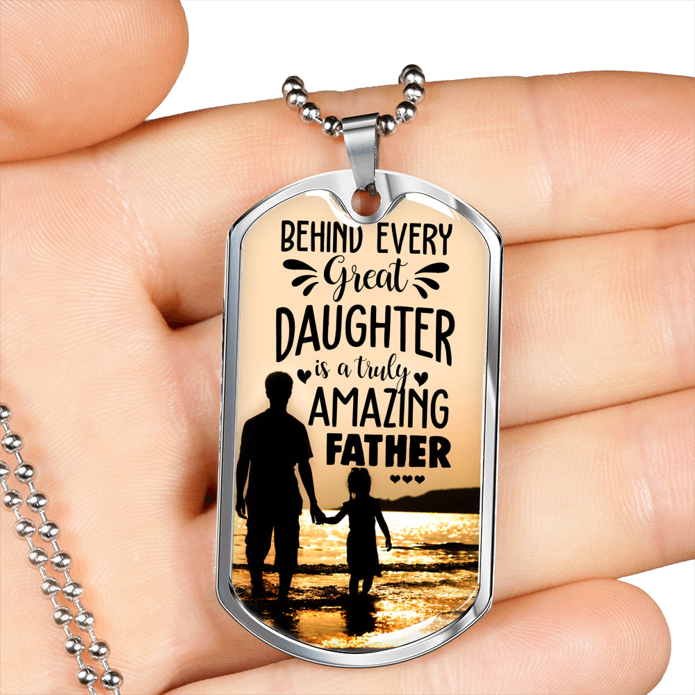 Father's Day Gift 2025, Behind Every Daughter is an Amazing Dad Luxury Tag Personalized Gift For Dad