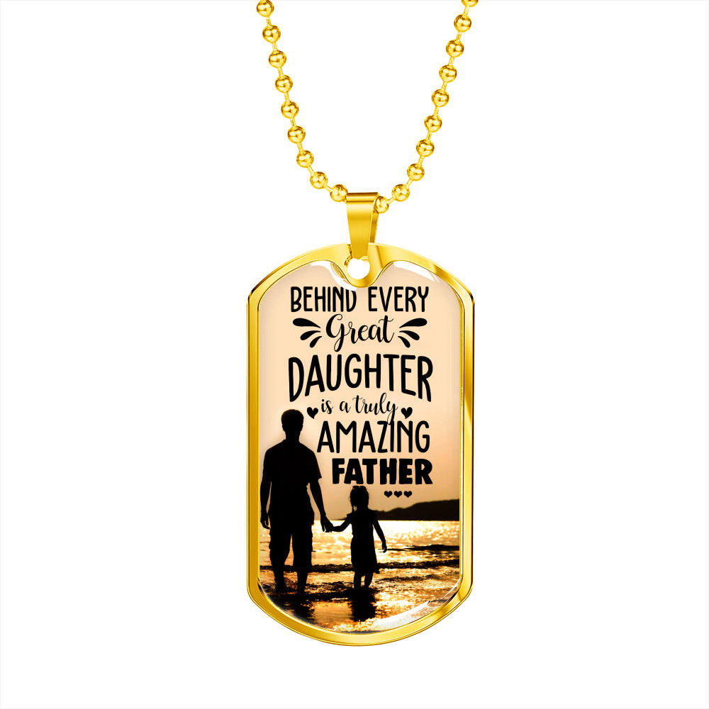 Father's Day Gift 2025, Behind Every Daughter is an Amazing Dad Luxury Tag Personalized Gift For Dad