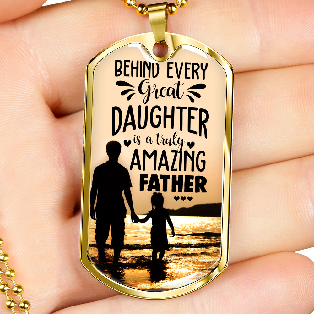 Father's Day Gift 2025, Behind Every Daughter is an Amazing Dad Luxury Tag Personalized Gift For Dad