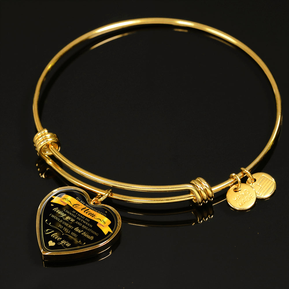My Last Breath is My Mom's Love Bangle!