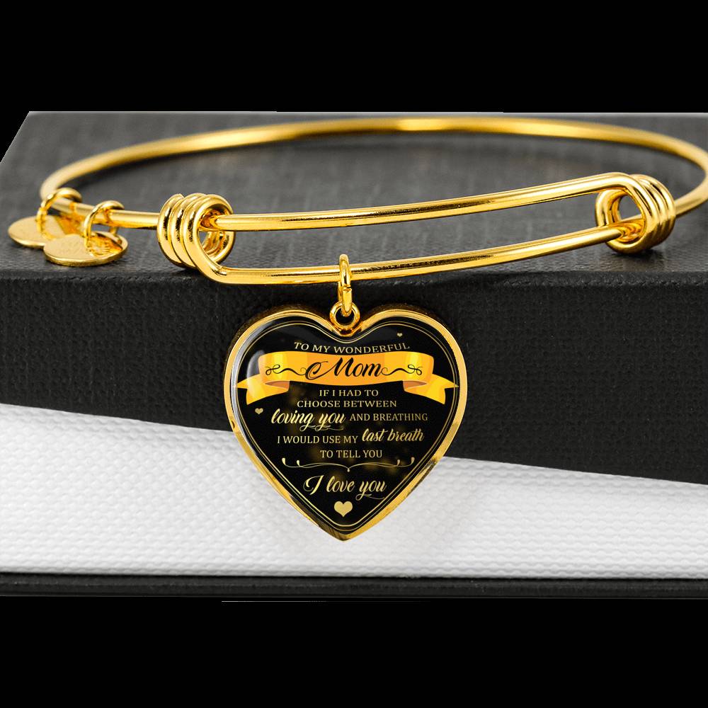 My Last Breath is My Mom's Love Bangle!