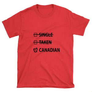 Father's Day Gift 2020, Single Taken Canadian T-Shirt Gift For Dad!