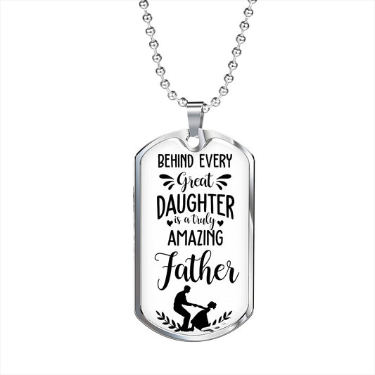 Father's Day Gift 2025, Behind Every Great Daughter is an Amazing Dad Tag Personalized Gift For Dad