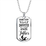 Father's Day Gift 2020, Behind Every Great Daughter is an Amazing Dad Tag Personalized Gift For Dad
