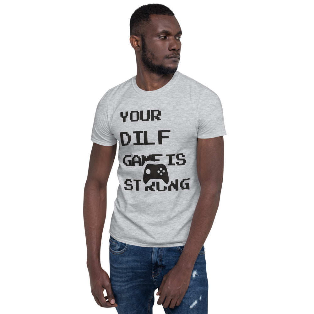 Your Dilf Game Is Strong Father's Day Customized Shirt!