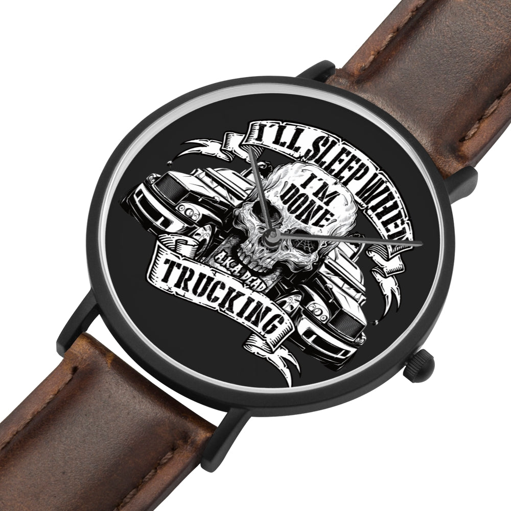 Father's Day Gift 2020, I will Sleep When I'm Done Trucking Luxury Watch Personalized Gift For Dad